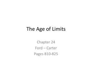 The Age of Limits