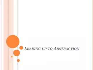 Leading up to Abstraction