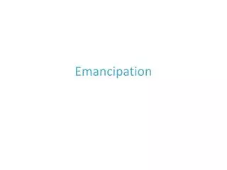 Emancipation