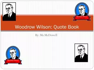 Woodrow Wilson: Quote Book