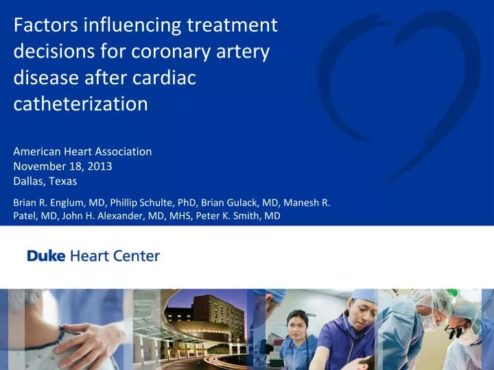 factors influencing treatment decisions for coronary artery disease after cardiac catheterization