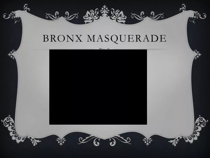 bronx masquerade