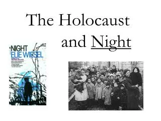 The Holocaust 		 and Night