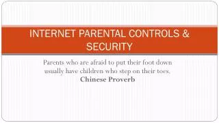 INTERNET PARENTAL CONTROLS &amp; SECURITY