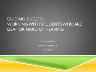 Guiding Success: Working with Students who are Deaf or Hard of Hearing