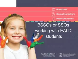 BSSOs or SSOs w orking with EALD students