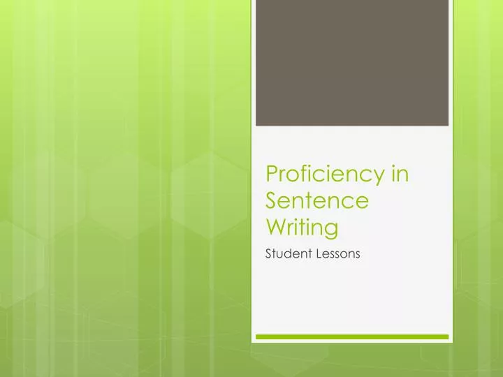 proficiency in sentence writing