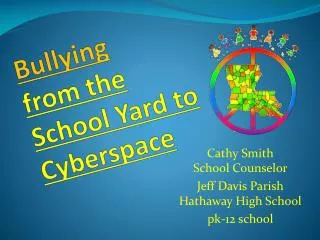 Bullying from the School Yard to Cyberspace