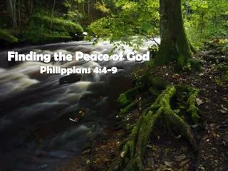Finding the Peace of God Philippians 4:4-9