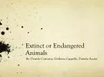 Extinct or Endangered Animals - slide 1