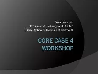 CORE Case 4 Workshop