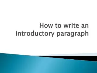 How to write an introductory paragraph