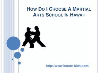 How Do I Choose a Martial Arts School In Hawaii