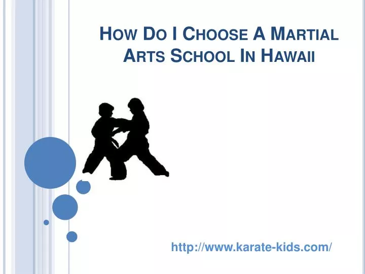 how do i choose a martial arts school in hawaii