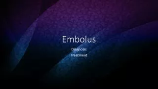 Embolus