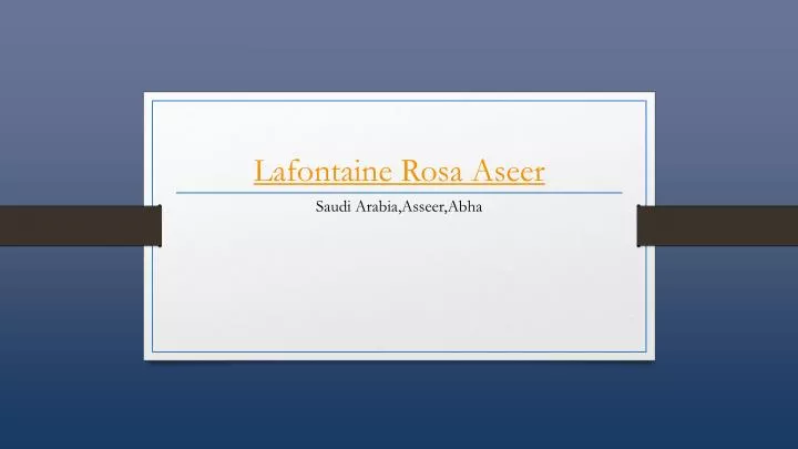 lafontaine rosa aseer