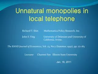 Unnatural monopolies in local telephone
