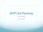 MYP Unit Planning - slide 1