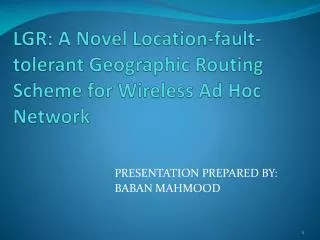 LGR: A Novel Location-fault-tolerant Geographic Routing Scheme for Wireless Ad Hoc Network