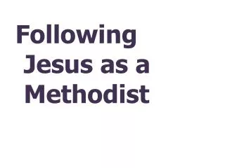 Following Jesus as a Methodist
