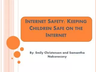 Internet Safety: Keeping Children Safe on the Internet