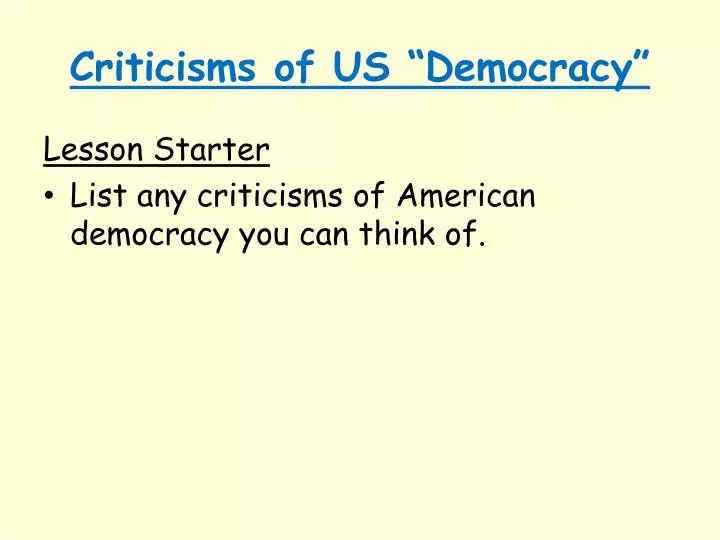 criticisms of us democracy
