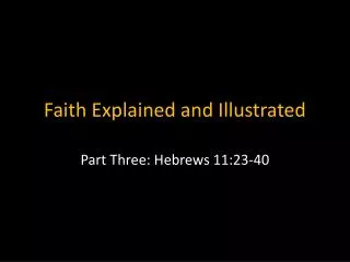Faith Explained and Illustrated