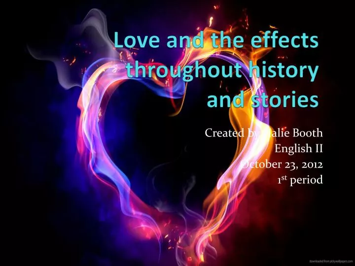 love and the effects throughout history and stories