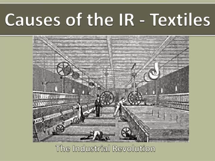 causes of the ir textiles