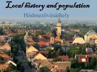 Local history and population
