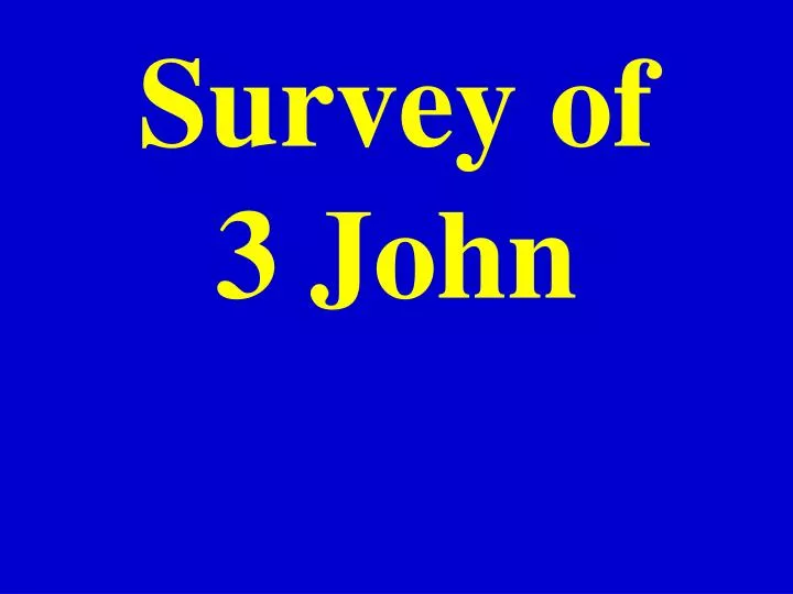 survey of 3 john