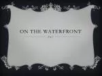 On the Waterfront - slide 1