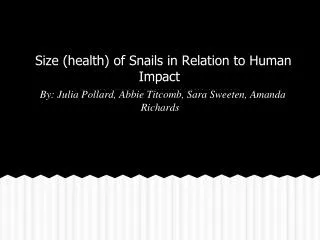 Size (health) of Snails in Relation to Human Impact