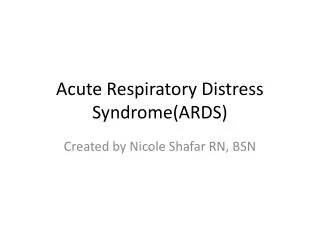 Acute Respiratory Distress Syndrome(ARDS)