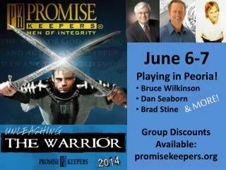 June 6-7 Playing in Peoria! Bruce Wilkinson Dan Seaborn Brad Stine