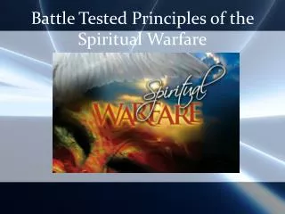Battle Tested Principles of the Spiritual Warfare