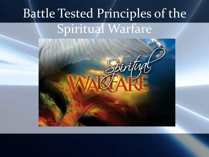 battle tested principles of the spiritual warfare