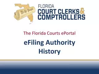 The Florida Courts ePortal eFiling Authority History
