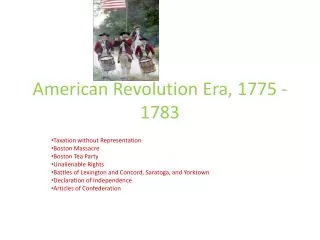 American Revolution Era, 1775 - 1783