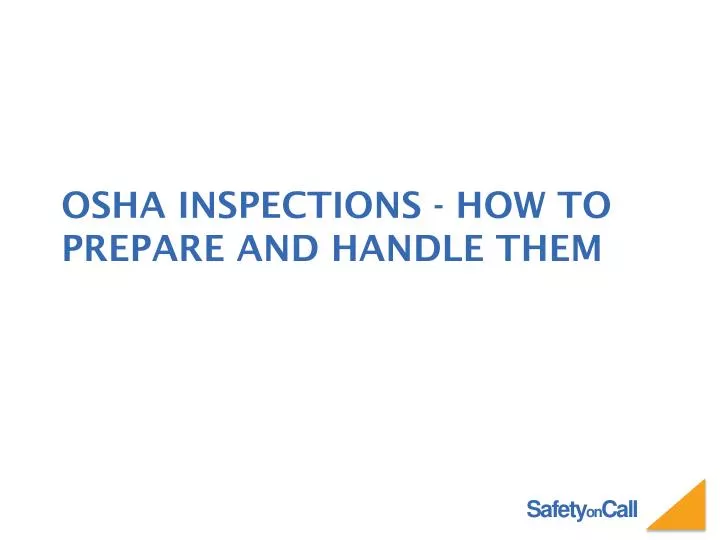 osha inspections how to prepare and handle them