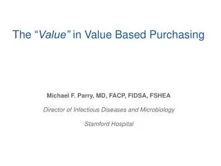 The “ Value” in Value Based Purchasing