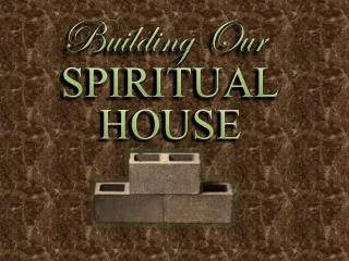 SPIRITUAL HOUSE