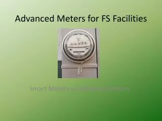 Advanced Meters for FS Facilities