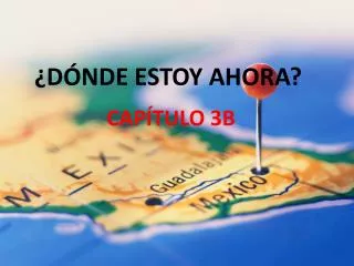 d nde estoy ahora