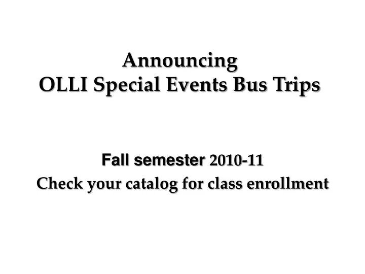 announcing olli special events bus trips