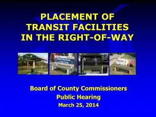 PLACEMENT OF TRANSIT FACILITIES IN THE RIGHT-OF-WAY