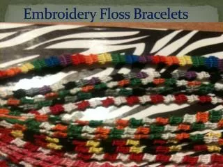 Embroidery Floss Bracelets