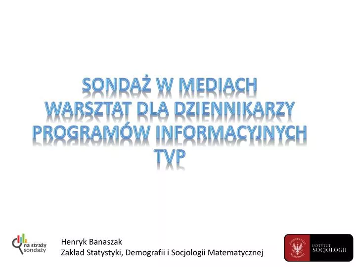 sonda w mediach warsztat dla dziennikarzy program w informacyjnych tvp