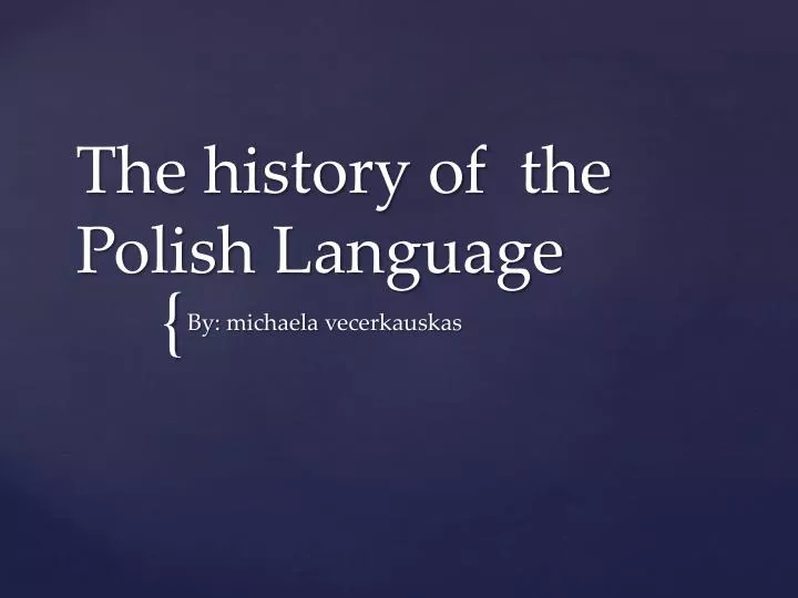 the history of the polish language