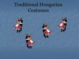 Traditional Hungarian Costumes